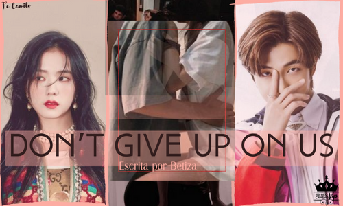 Don’t give up on us