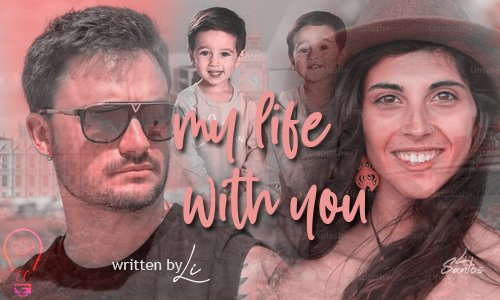 My life with you