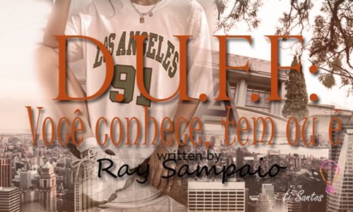 D.U.F.F: Você Conhece, Tem ou É