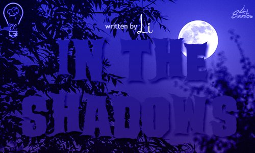In The Shadows