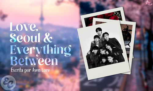 Love, Seoul & Everything Between